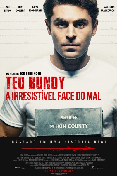Pôster do filme Ted Bundy - A Irresistível Face do Mal (Extremely Wicked, Shockingly Evil and Vile)